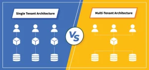 Single-Tenant vs. Multi-Tenant Systems: Key Differences Explained